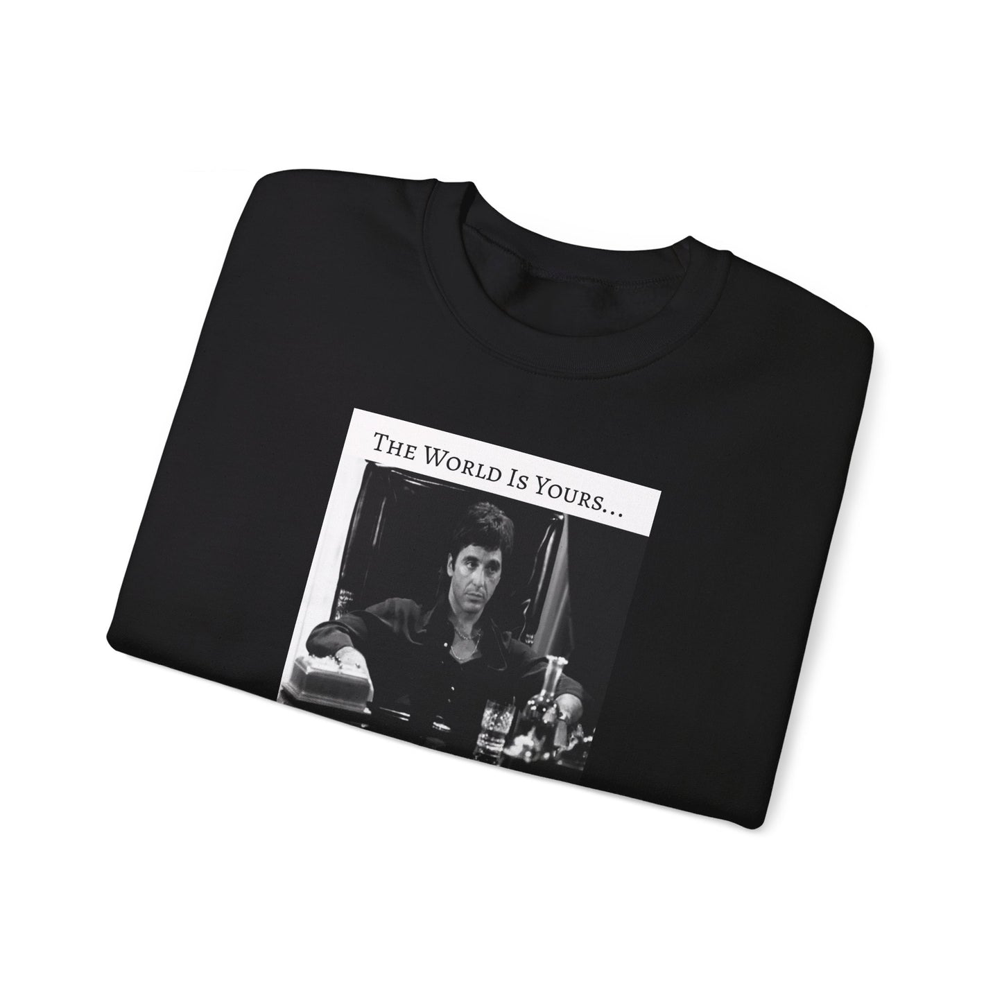 The World Is Yours | Scarface | Crewneck Sweatshirt