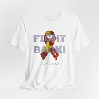 "Fight Back!" F*ck Cancer | China edition Memorial Tee | Cancer Awareness Shirt