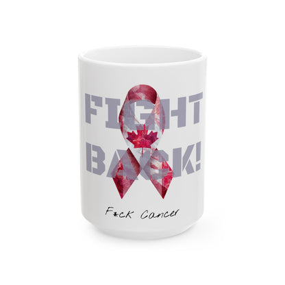 Fight Back! F*ck Cancer | "Vernett E. Rose" Memorial mug | Canada Edition | Cancer Awareness Mug