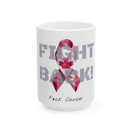 Fight Back! "Vernett E. Rose" Memorial mug | Canada Edition | Cancer Awareness Mug