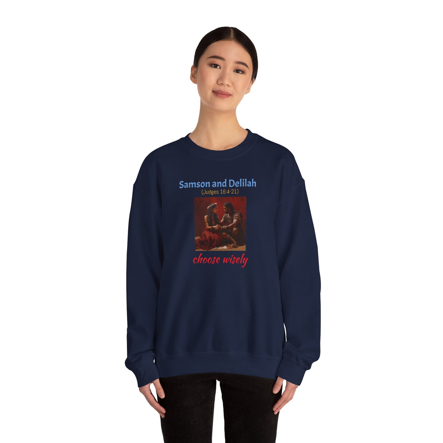 Samson and Delilah | Choose wisely | Judges 16 | Heavy Blend™ Crewneck Sweatshirt