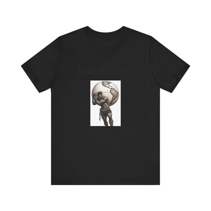 Hold My Own World-Unisex Jersey Short Sleeve Tee