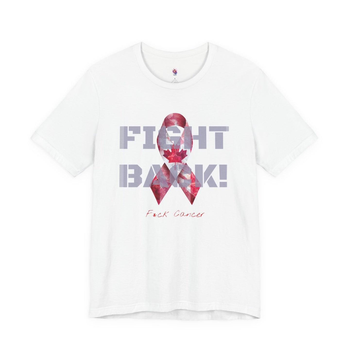 "Fight Back!" F*ck Cancer | Canada edition Memorial Tee | Cancer Awareness Shirt
