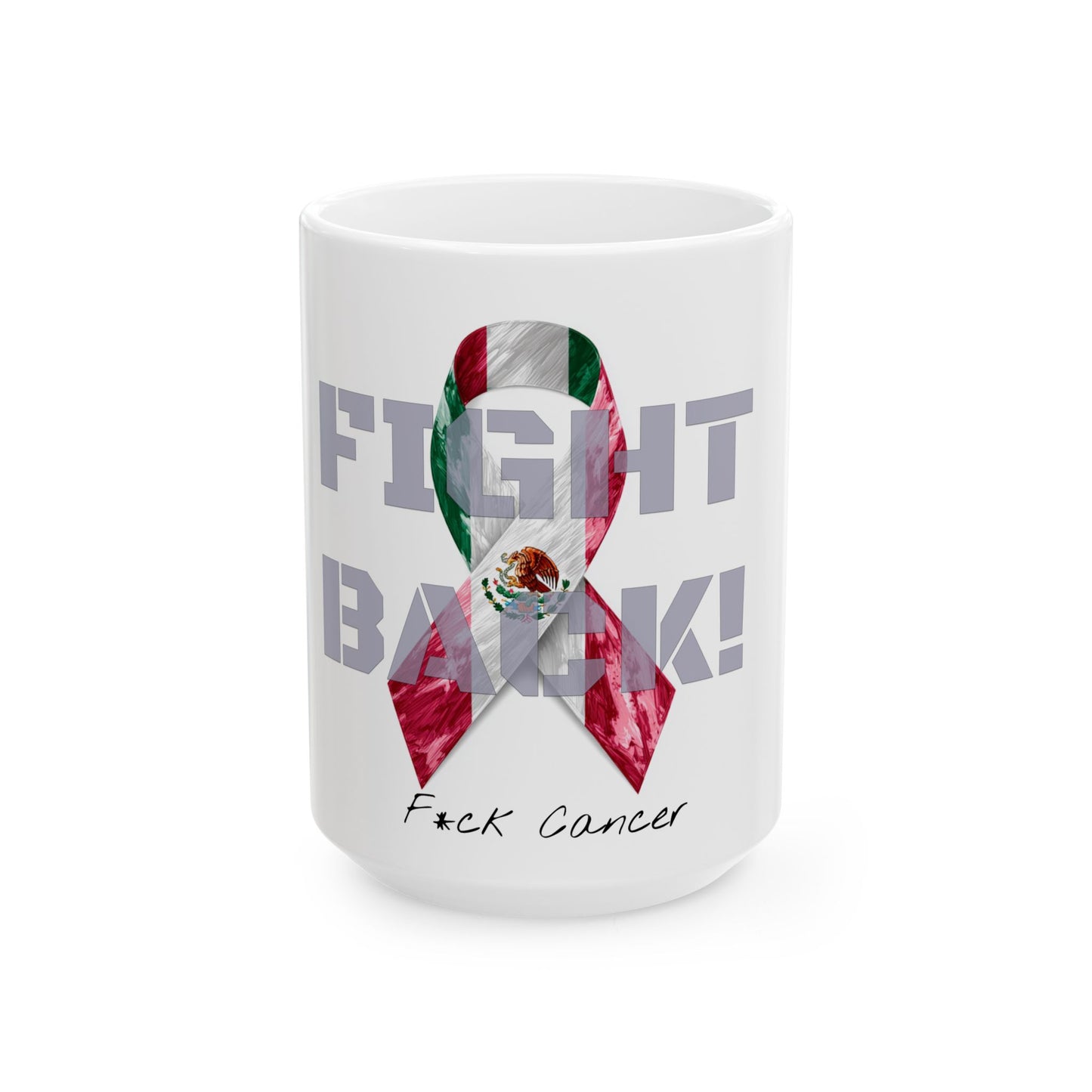Fight Back! F*ck Cancer | "Vernett E. Rose" Memorial mug | Mexico Edition | Cancer Awareness Mug