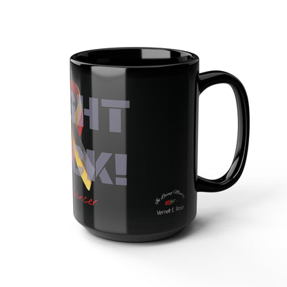 Fight Back! F*ck Cancer | Vernett E Rose Memorial mug | Germany edition | Cancer Awareness Mug