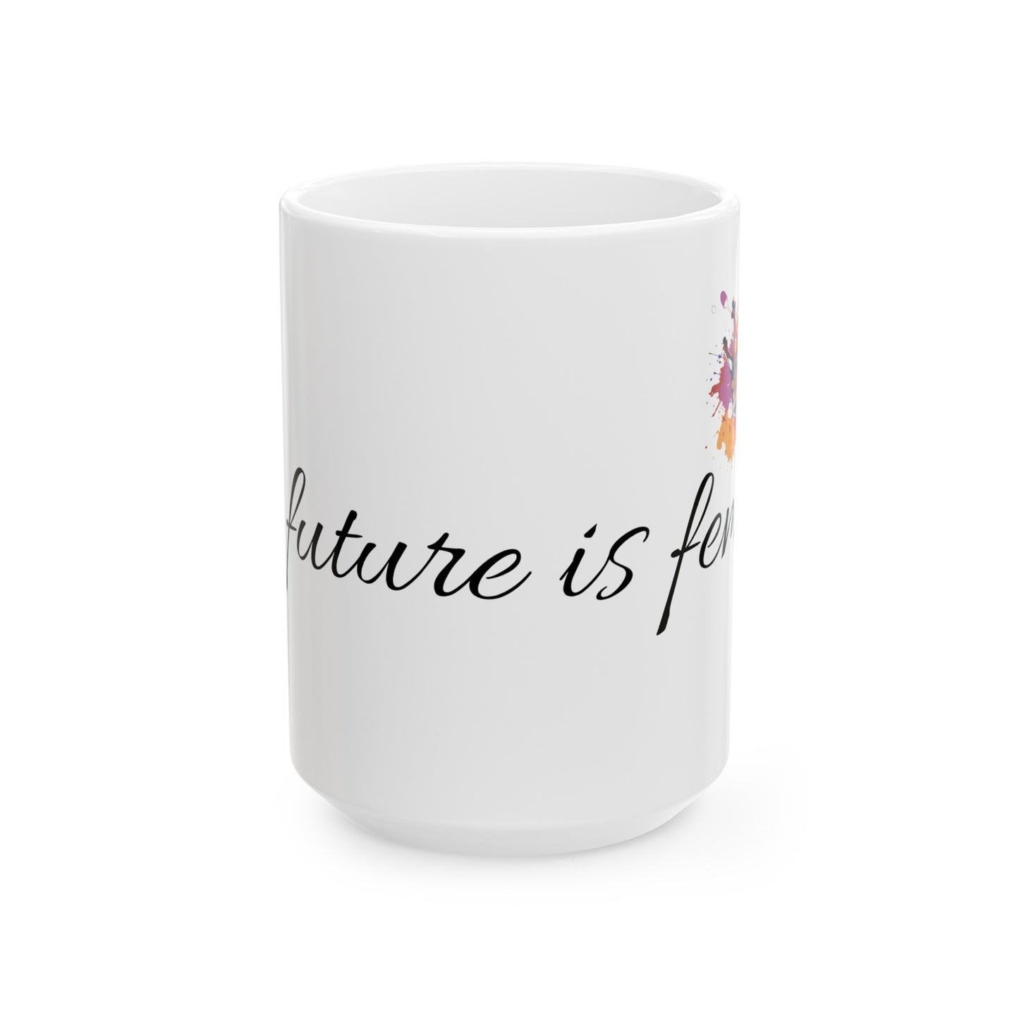 The Future is Female-Ceramic Mug 15oz