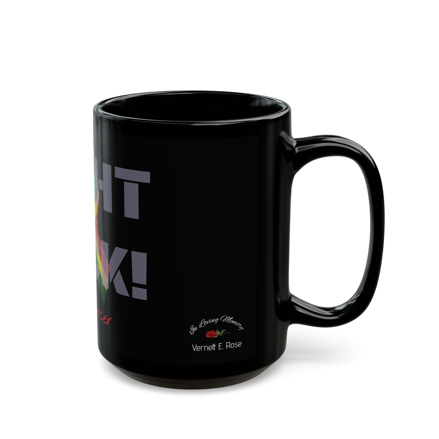 Fight Back! F*ck Cancer | Vernett E Rose Memorial mug | Guyana edition | Cancer Awareness Mug