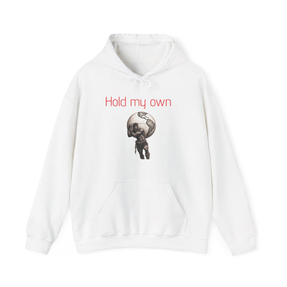 Hold my own |Unisex Heavy Blend™ |Hooded Sweatshirt