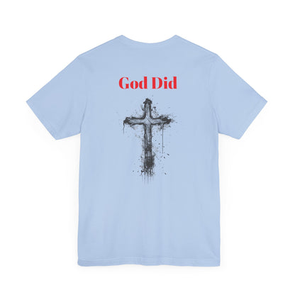 God did-Unisex Jersey Short Sleeve Tee