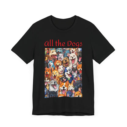 All the Dogs-Unisex Tee