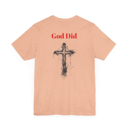 God did-Unisex Jersey Short Sleeve Tee