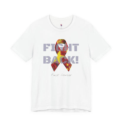 "Fight Back!" F*ck Cancer | China edition Memorial Tee | Cancer Awareness Shirt