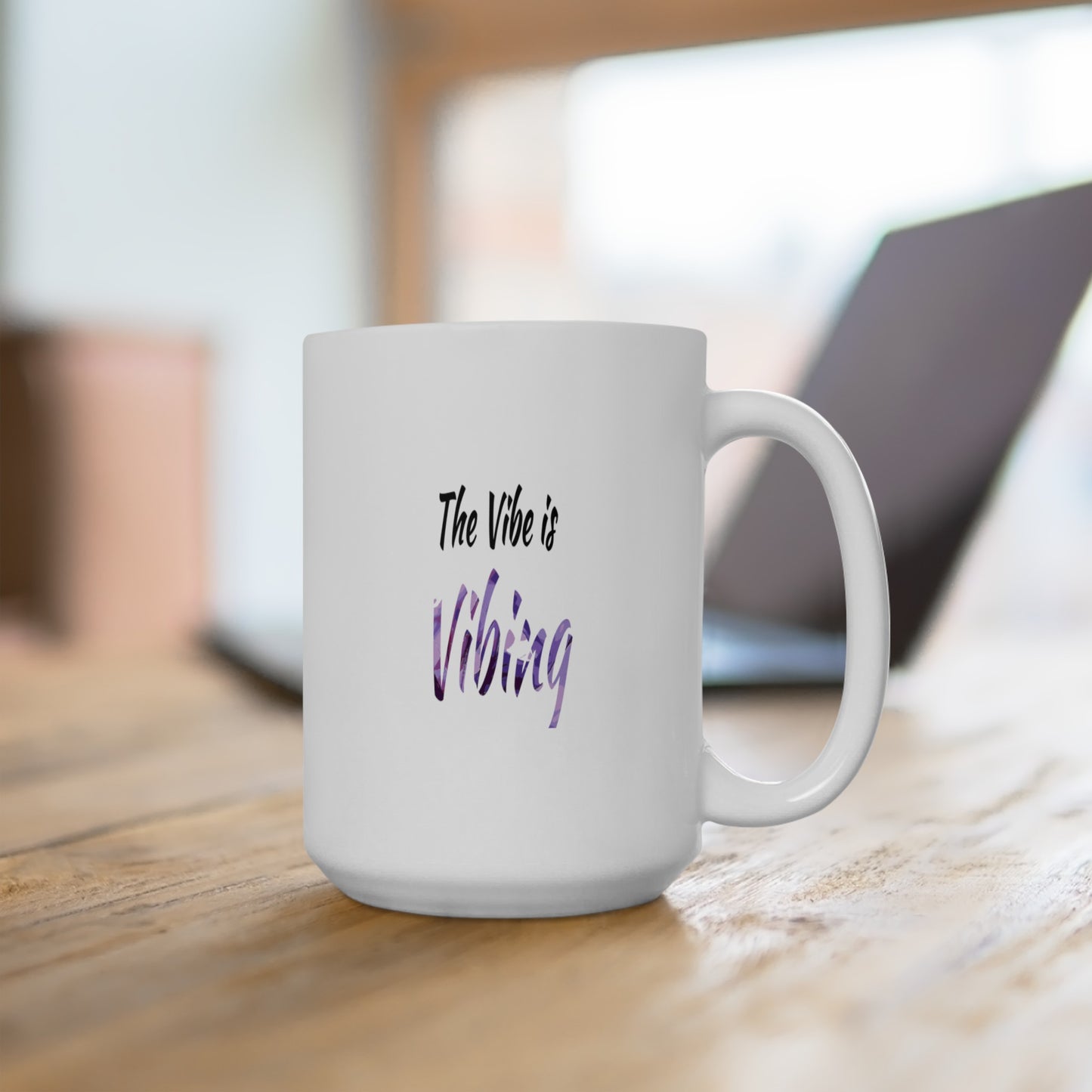 The Vibe-Ceramic Mug 15oz