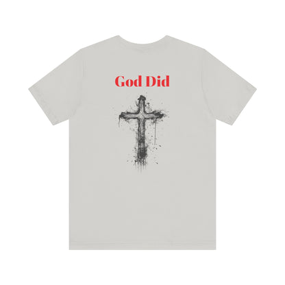 God did-Unisex Jersey Short Sleeve Tee