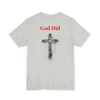 God did-Unisex Jersey Short Sleeve Tee