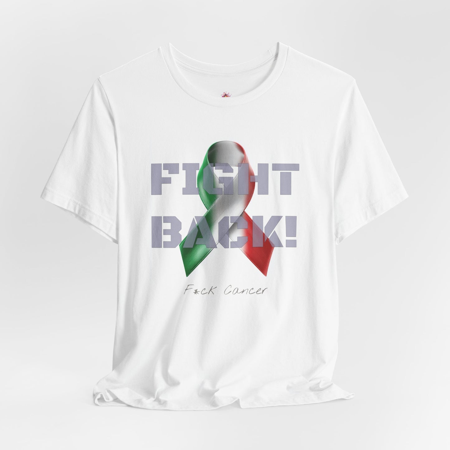 "Fight Back!" F*ck Cancer | Italy edition Memorial Tee | Cancer Awareness Shirt