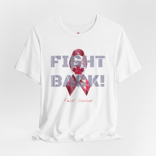 Fight Back! Canada edition Memorial Tee | Cancer Awareness Shirt