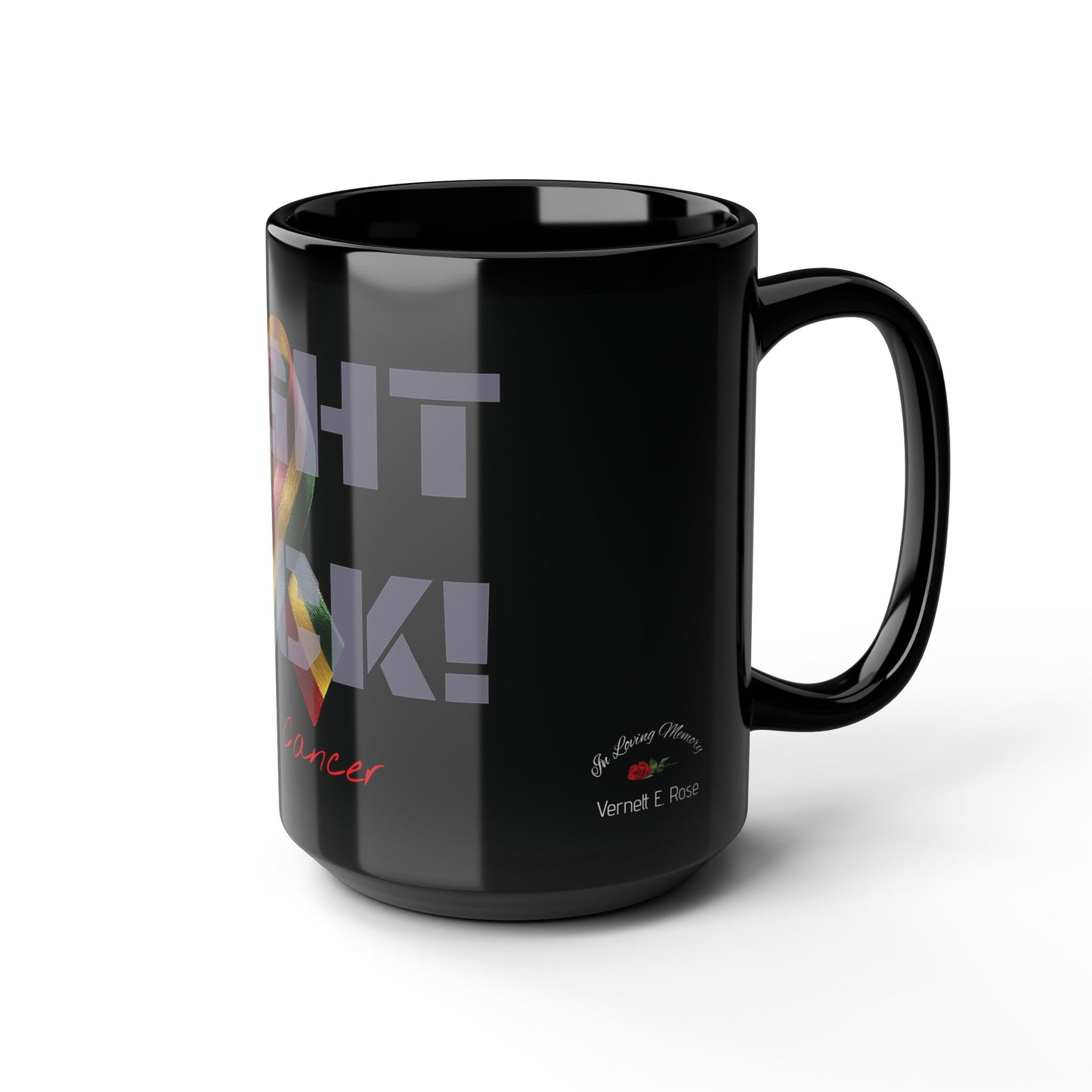 Fight Back! F*ck Cancer | Vernett E Rose Memorial mug | Ghana edition | Cancer Awareness Mug