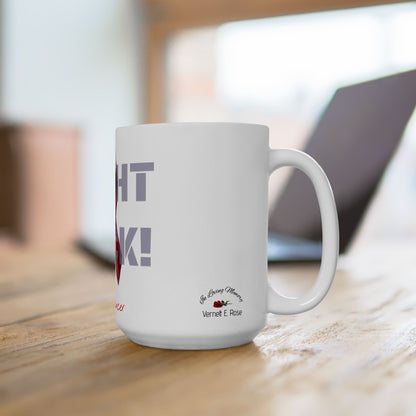 Fight Back! F*ck Cancer | "Vernett E. Rose" Memorial mug | Haiti Edition | Cancer Awareness Mug