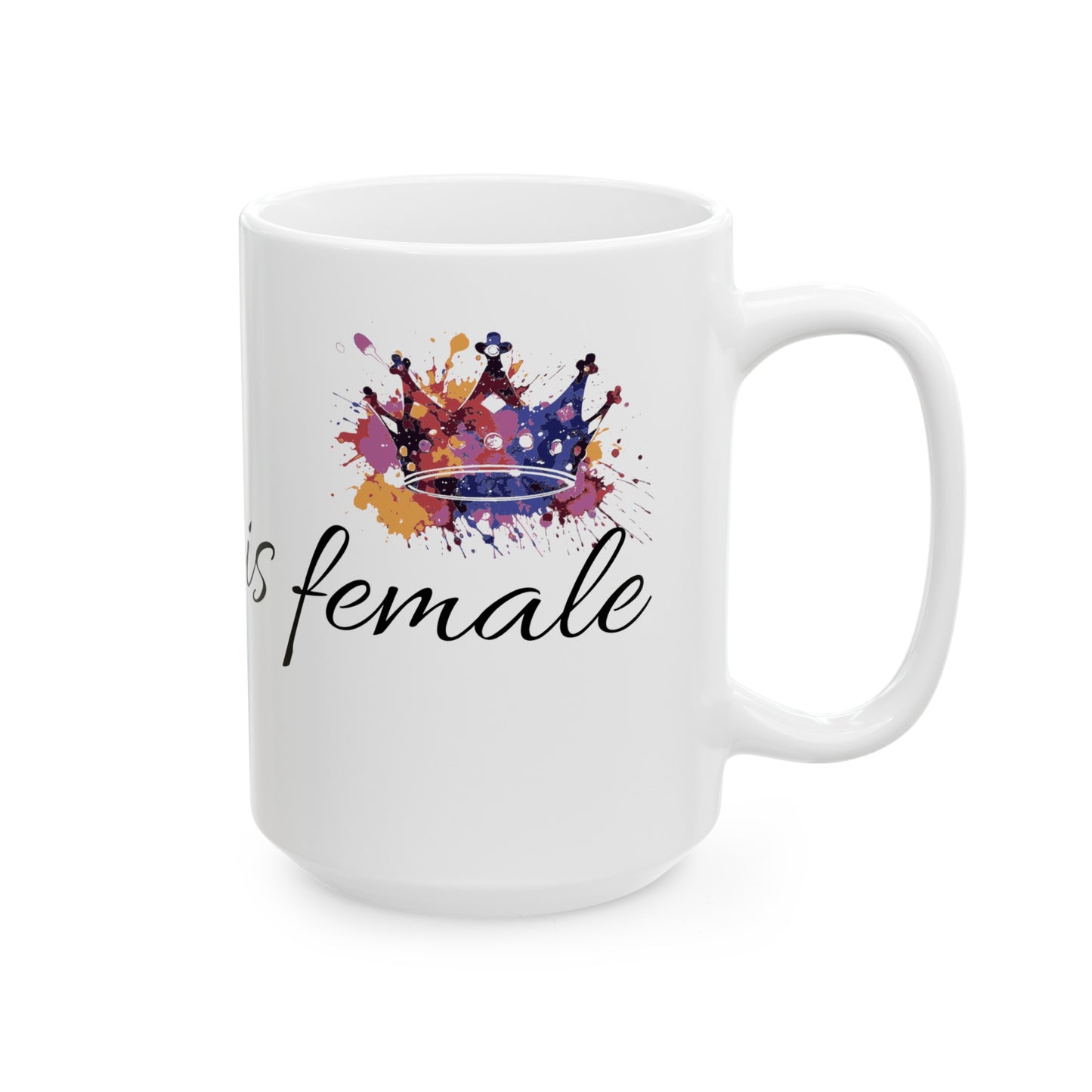 The Future is Female-Ceramic Mug 15oz