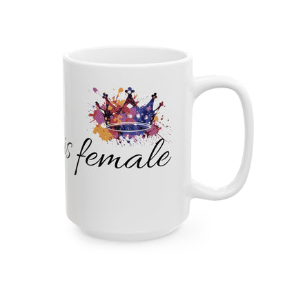 The Future is Female-Ceramic Mug 15oz