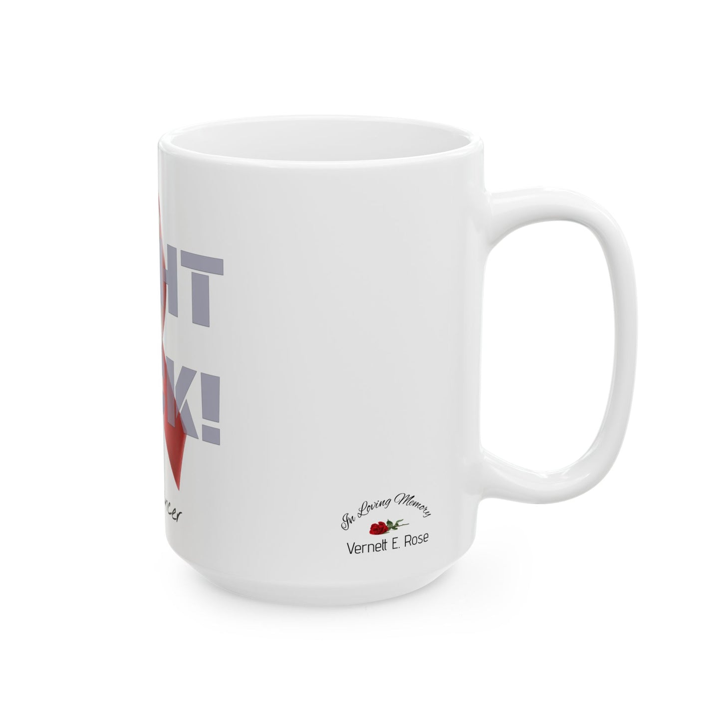 Fight Back! F*ck Cancer | "Vernett E. Rose" Memorial mug | Italy Edition | Cancer Awareness Mug
