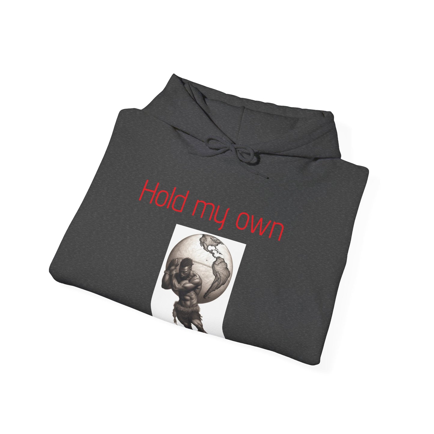 Hold my own |Unisex Heavy Blend™ |Hooded Sweatshirt