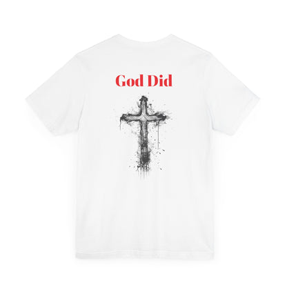 God did-Unisex Jersey Short Sleeve Tee