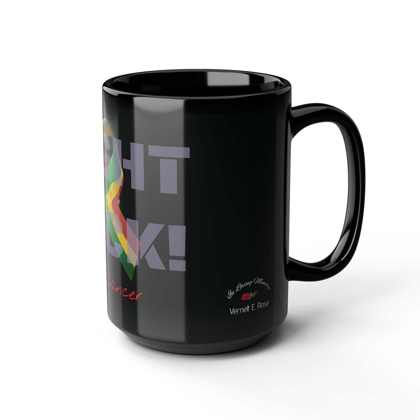 Fight Back! F*ck Cancer | Vernett E Rose Memorial mug | Guyana edition | Cancer Awareness Mug