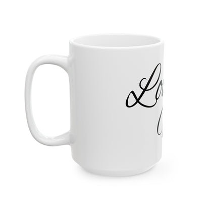 Love Mug-Ceramic Mug 15oz