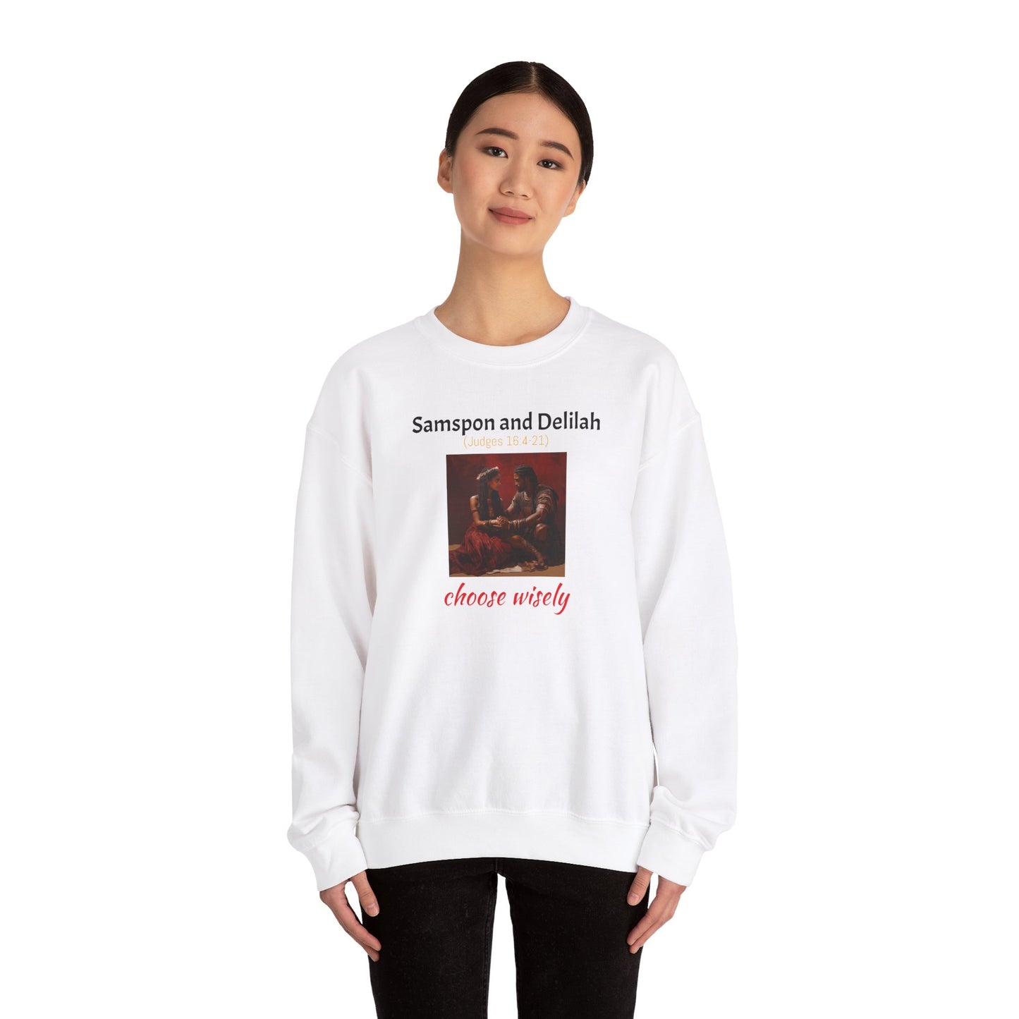 Samson and Delilah | Choose wisely | Judges 16 | Heavy Blend™ Crewneck Sweatshirt