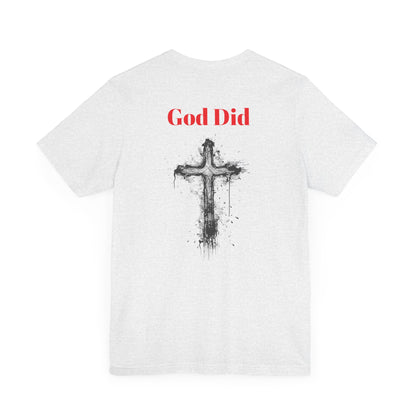 God did-Unisex Jersey Short Sleeve Tee