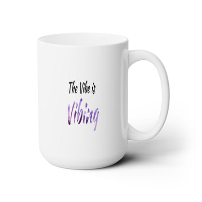 The Vibe-Ceramic Mug 15oz