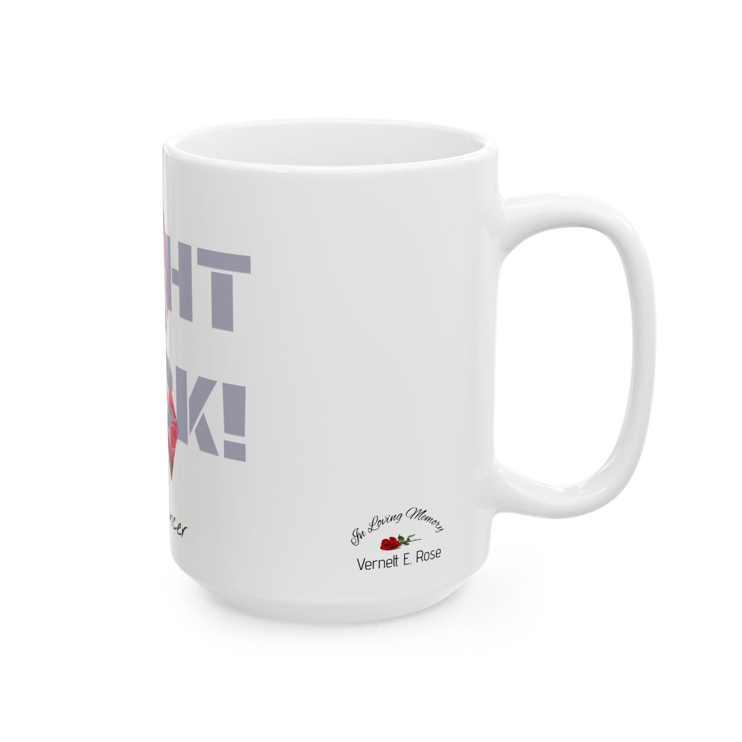 Fight Back! F*ck Cancer | "Vernett E. Rose" Memorial mug | Canada Edition | Cancer Awareness Mug