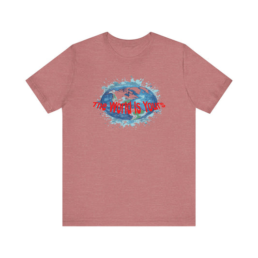 The World Is Yours-Unisex Jersey Short Sleeve Tee