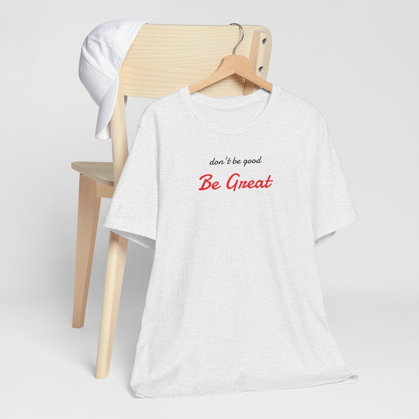 Be Great-Unisex Jersey Short Sleeve Tee