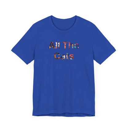 All The Cats-Unisex Jersey Short Sleeve Tee
