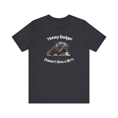 Honey Badger Doesn't Give A Sh*T-Unisex Short Sleeve Tee