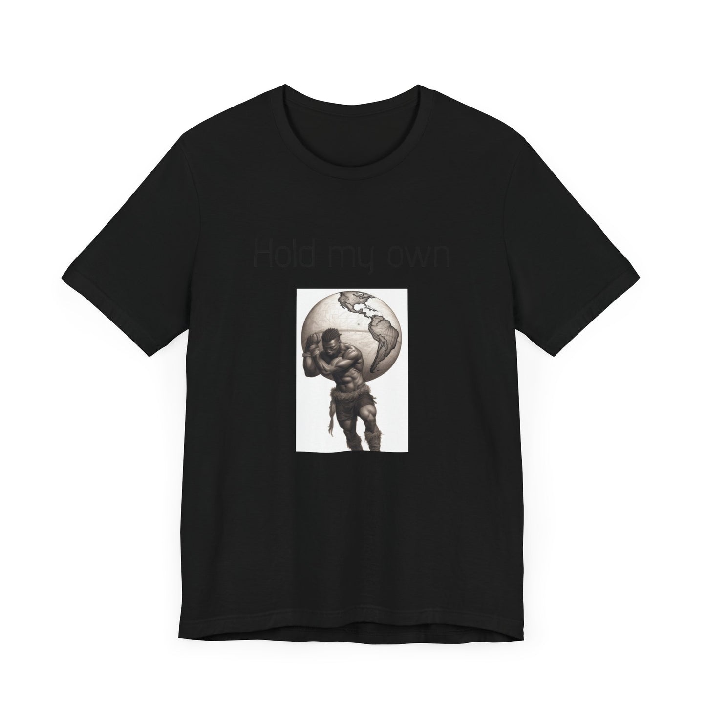 Hold My Own World-Unisex Jersey Short Sleeve Tee