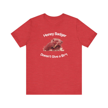 Honey Badger Doesn't Give A Sh*T-Unisex Short Sleeve Tee