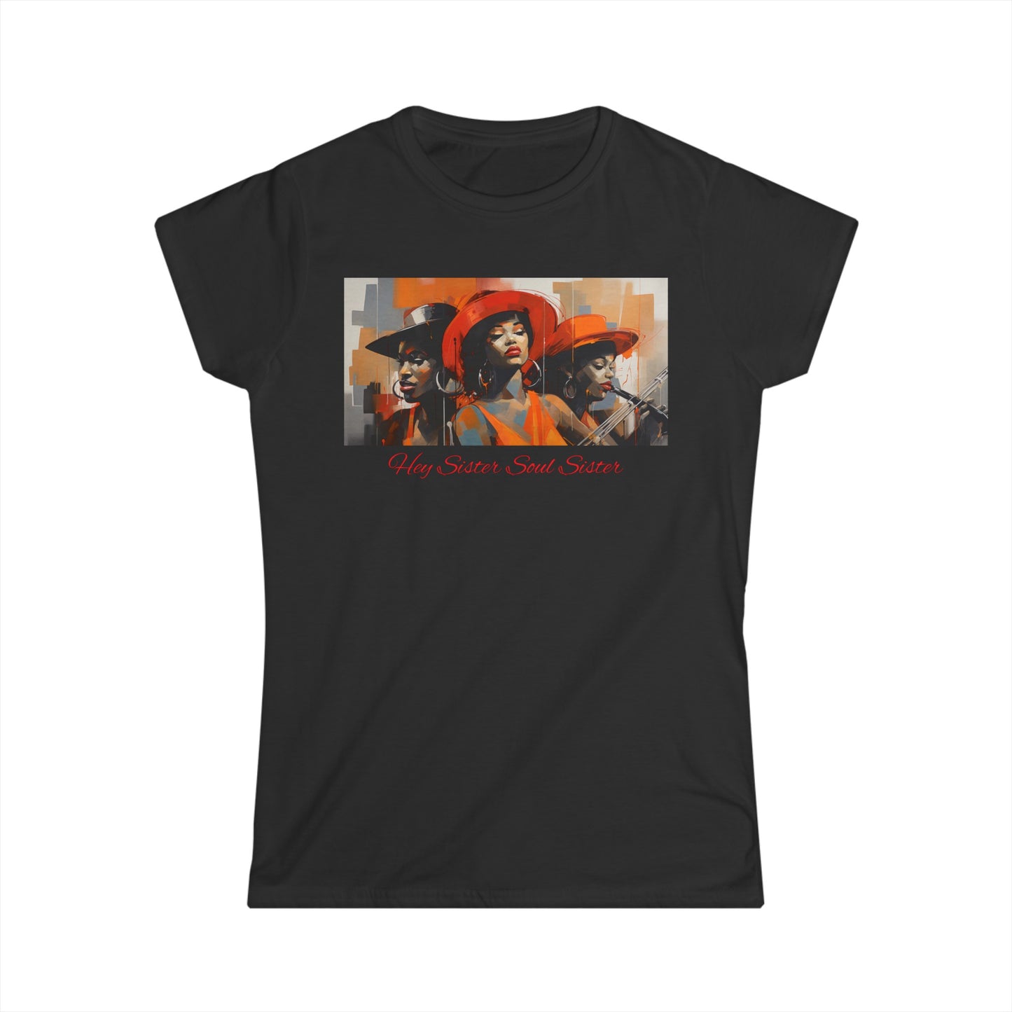 Hey Sisters, Soul Sister-Women's Softstyle Tee