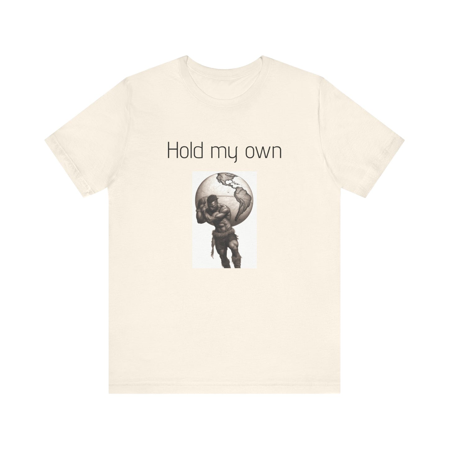 Hold My Own World-Unisex Jersey Short Sleeve Tee