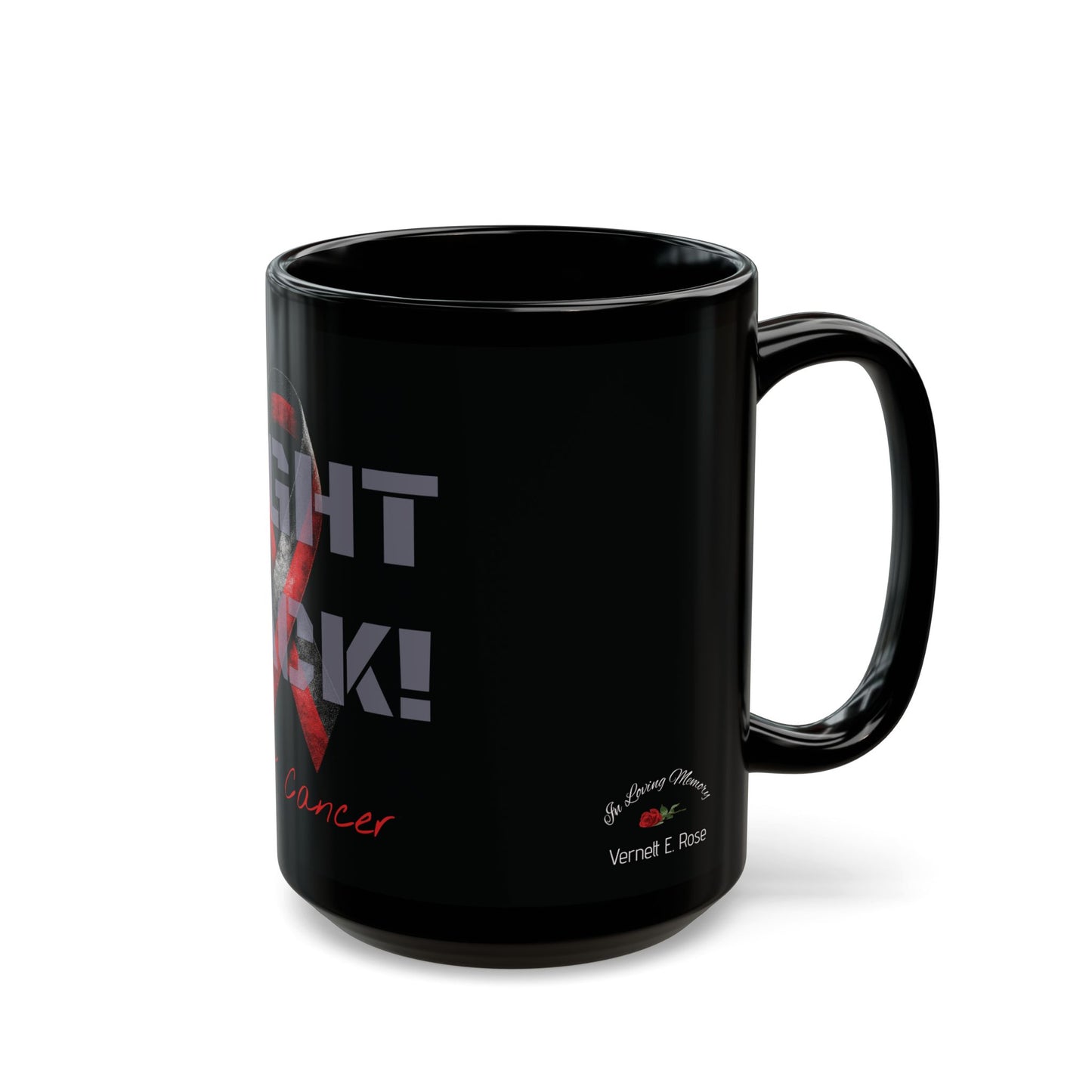 Fight Back! F*ck Cancer | Vernett E Rose Memorial mug | Trinidad and Tobago edition | Cancer Awareness Mug