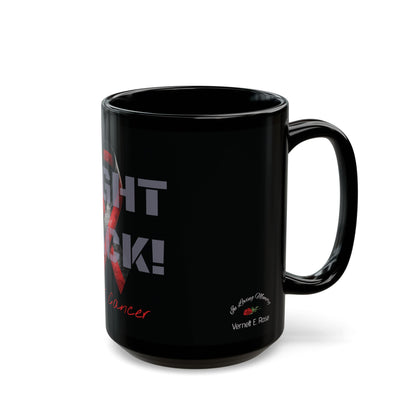 Fight Back! F*ck Cancer | Vernett E Rose Memorial mug | Trinidad and Tobago edition | Cancer Awareness Mug