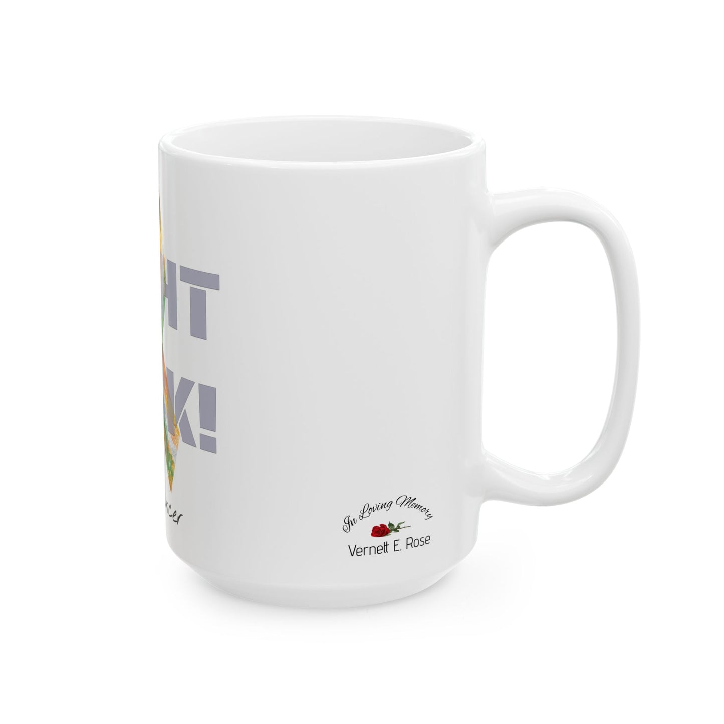 Fight Back! F*ck Cancer | "Vernett E. Rose" Memorial mug | India Edition | Cancer Awareness Mug