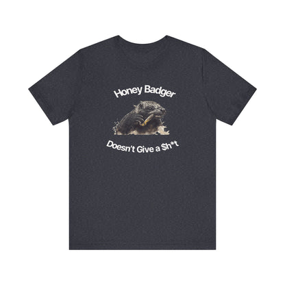Honey Badger Doesn't Give A Sh*T-Unisex Short Sleeve Tee