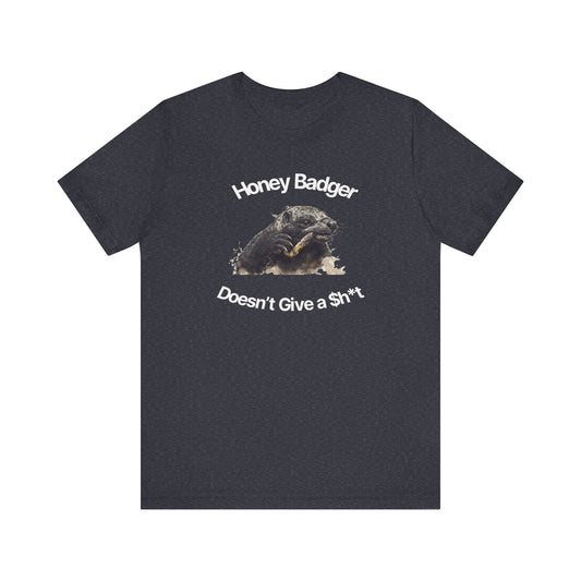 Honey Badger Doesn't Give A Sh*T-Unisex Short Sleeve Tee