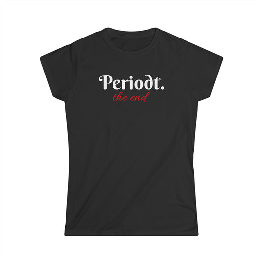 Periodt-Women's Softstyle Tee