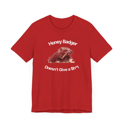 Honey Badger Doesn't Give A Sh*T-Unisex Short Sleeve Tee