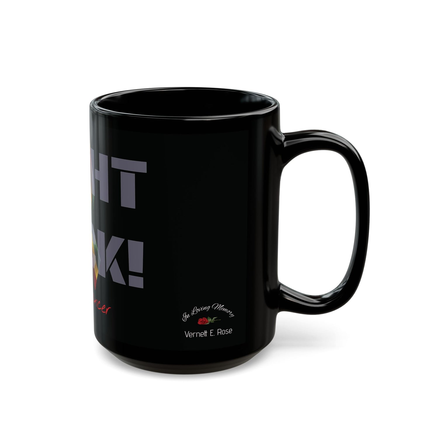 Fight Back! F*ck Cancer | Vernett E Rose Memorial mug | Ghana edition | Cancer Awareness Mug